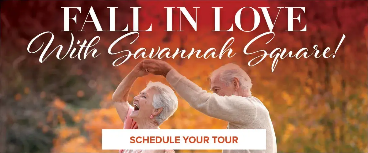 Fall In Love with Savannah Square Senior Living